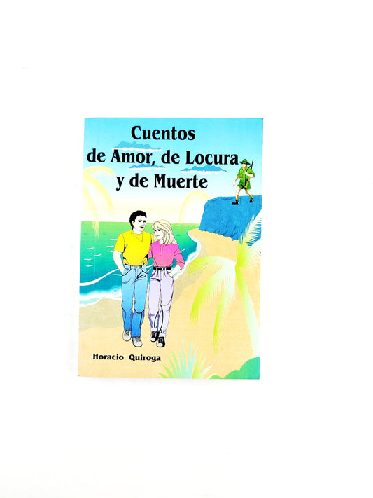 Cuentos de amor de locura y de muerte