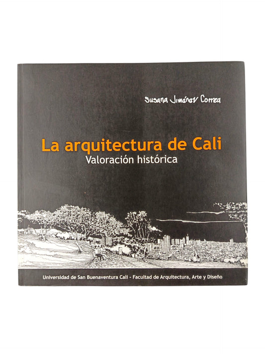 La arquitectura de Cali Valoración histórica Libro