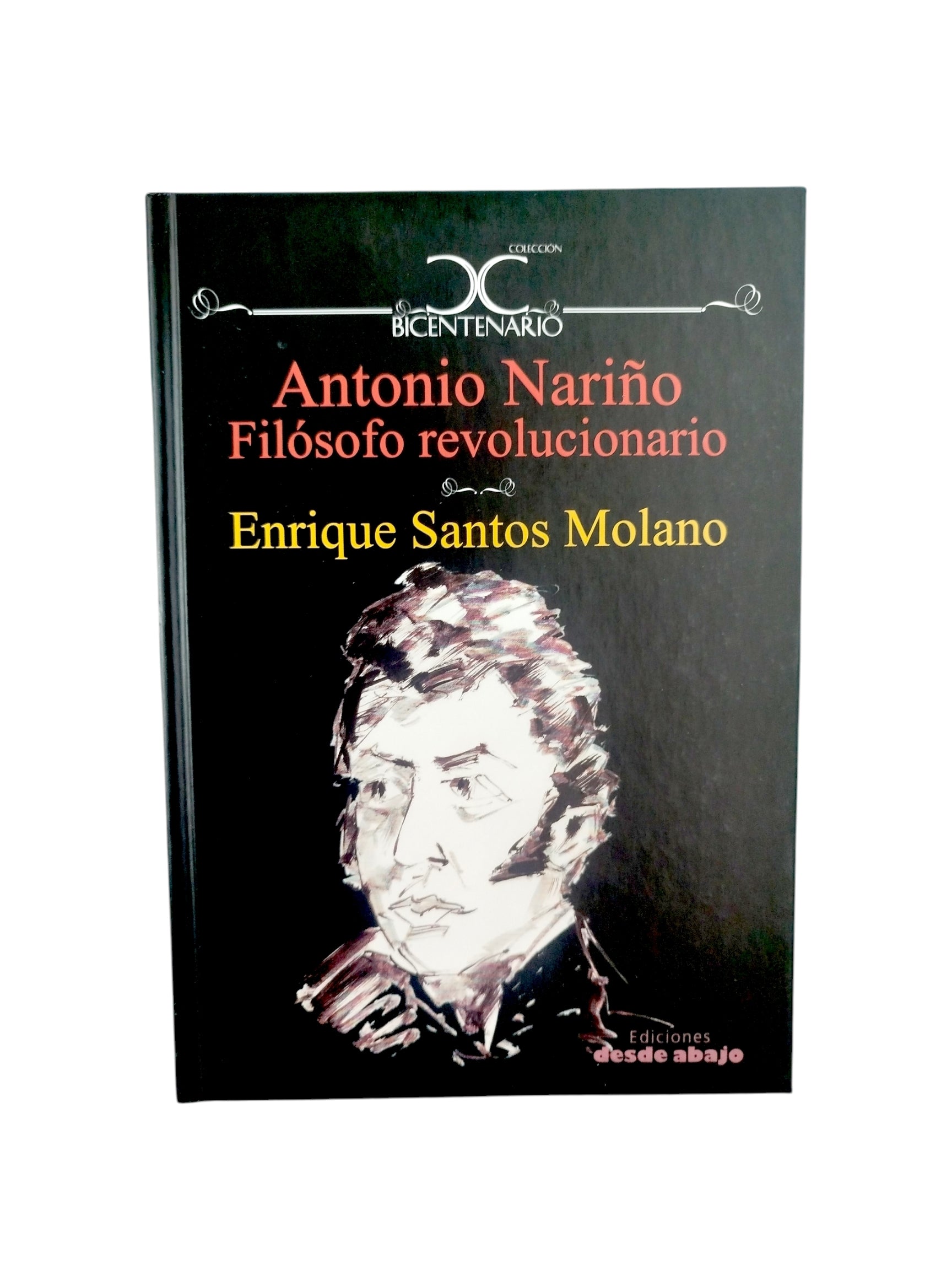 Antonio Nariño: Filosofó Revolucionario by Enrique Santos Molano