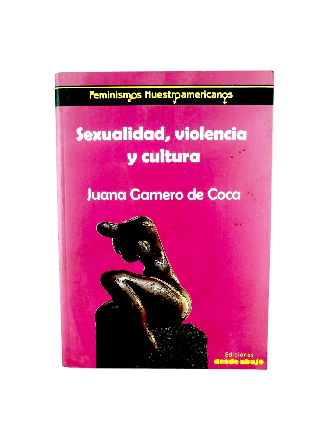 Sexualidad, violencia y cultura by Juana Gamero de Coca