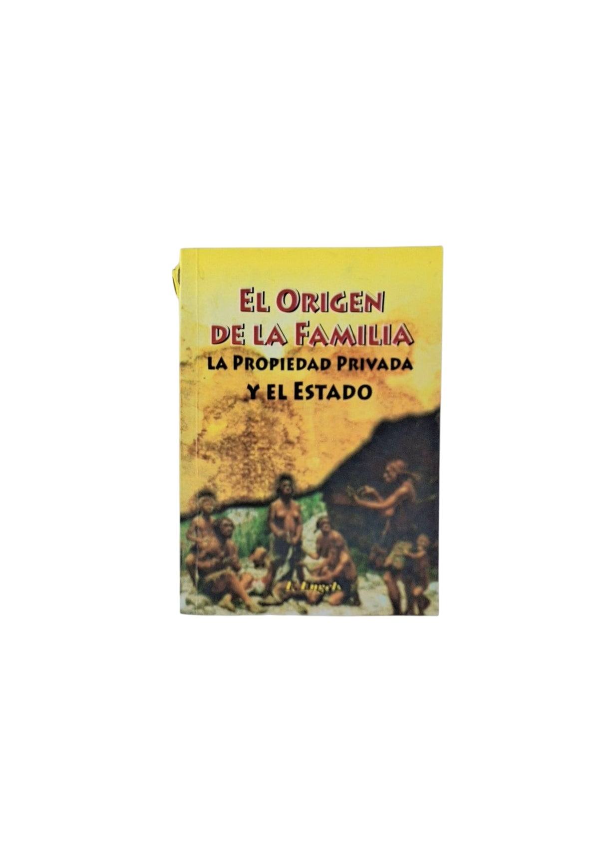 El origen de la familia, la propiedad privada y el estado by Friedrich Engels