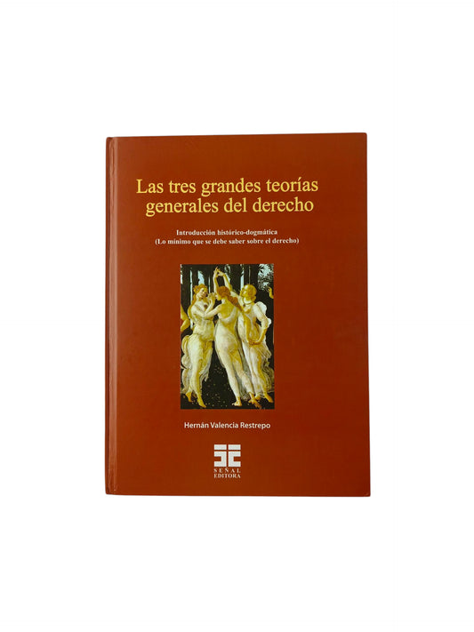 Las tres grandes teorías generales del derecho