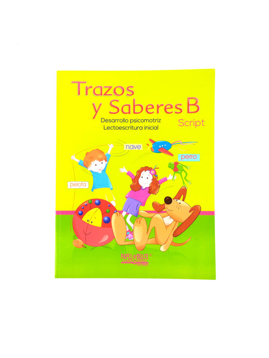 Trazos y saberes B script Desarrollo psicomotriz Lectoescritura inicial