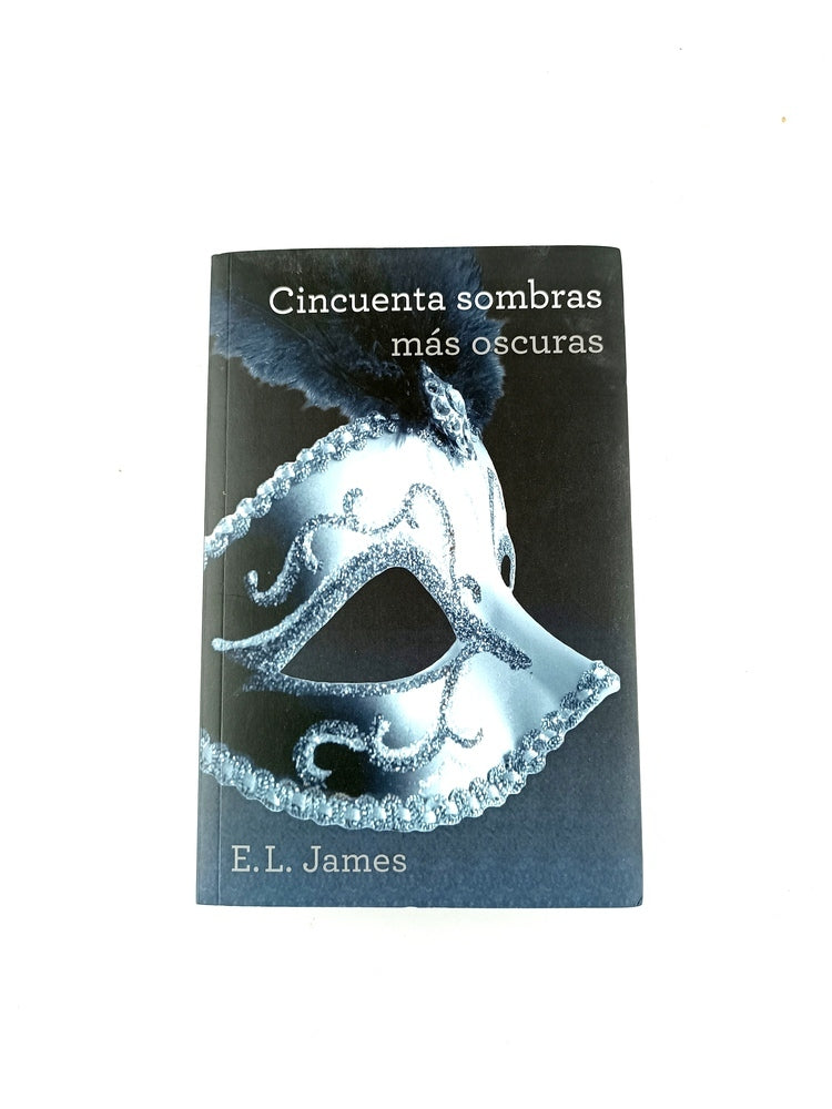 Cincuenta sombras más oscuras II by E.L. James