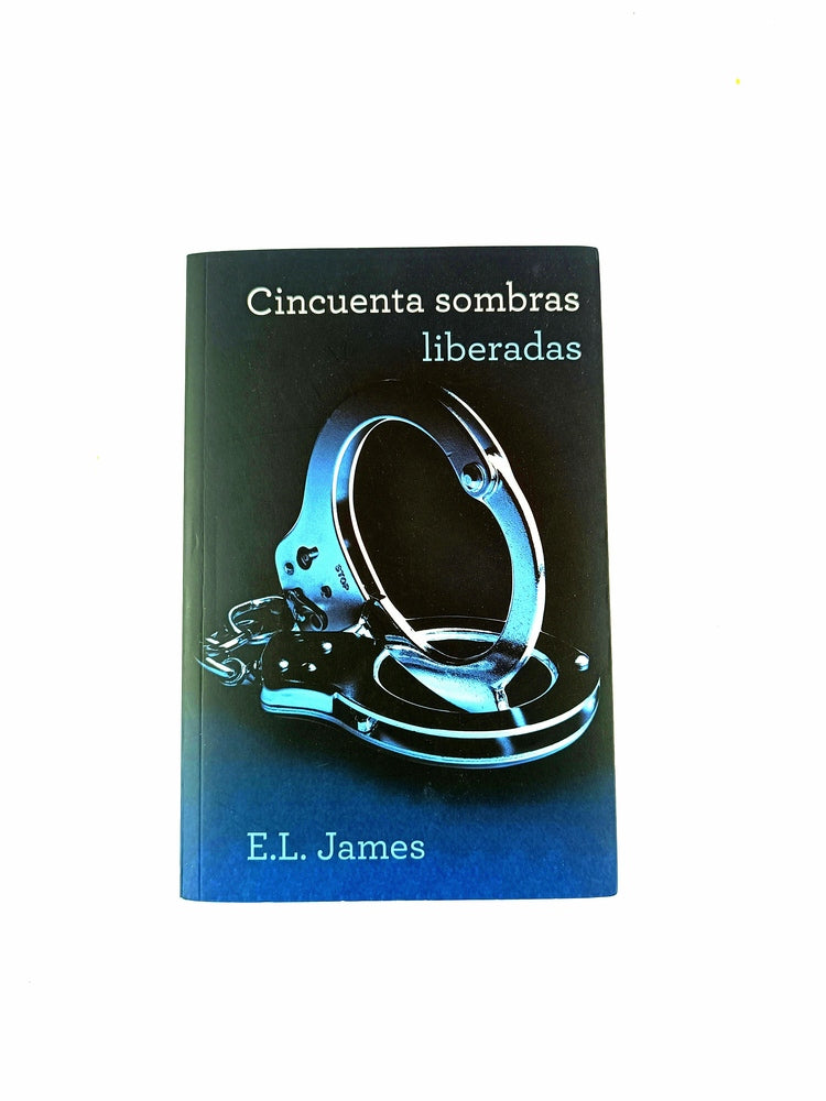 Cincuenta sombras liberadas III by E.L.James
