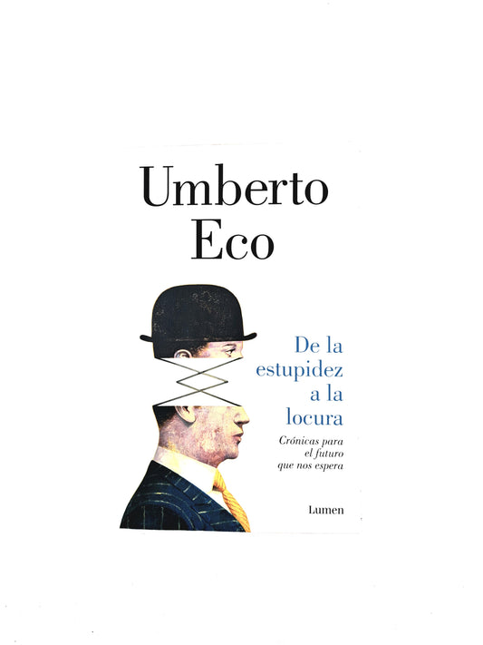 De la estupidez a la locura by Umberto Eco