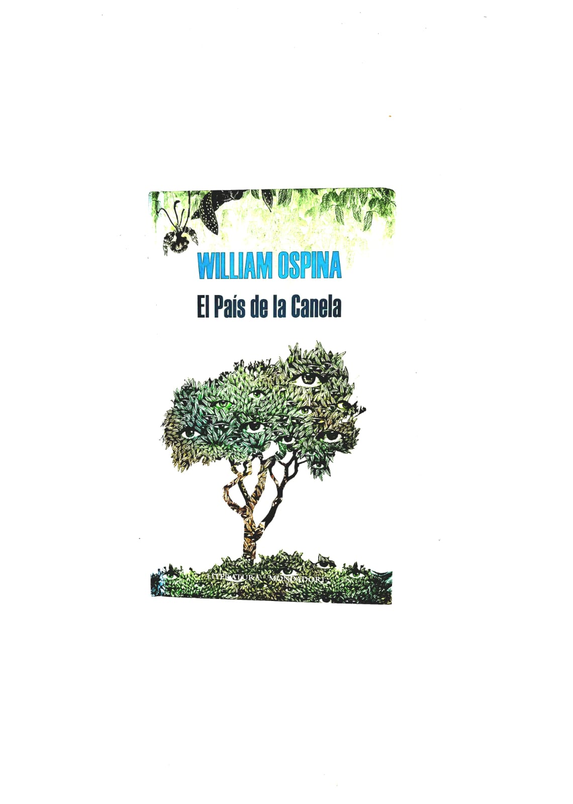 El país de la canela by William Ospina