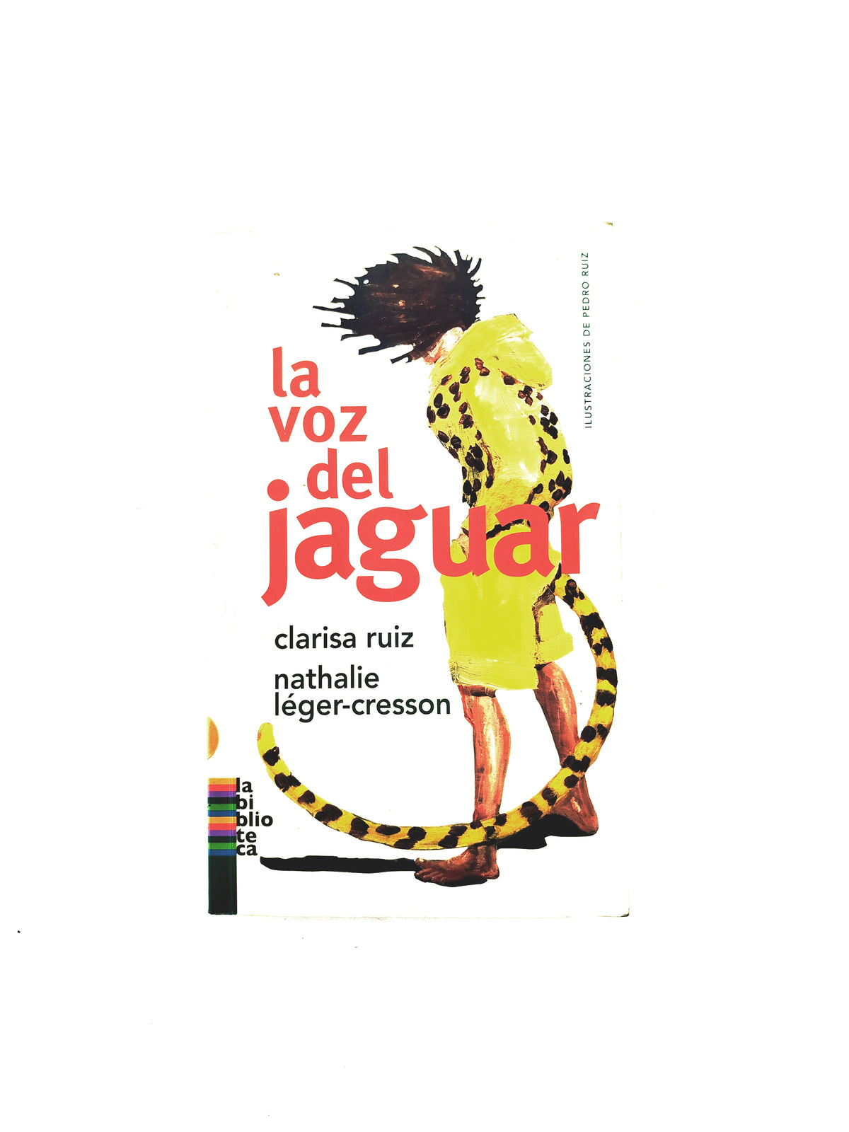 La voz del jaguar by Clarisa Ruiz