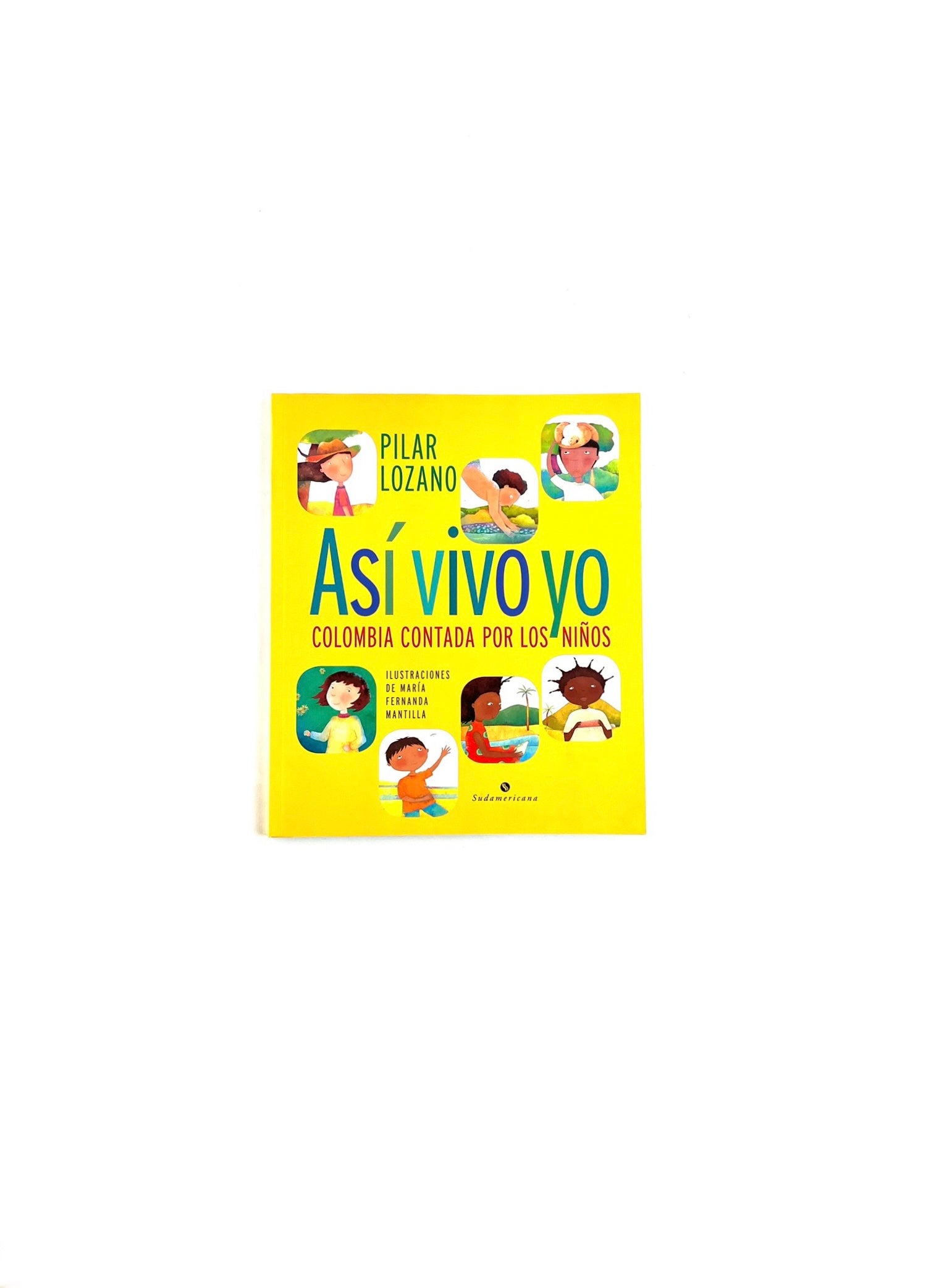 Así vivo yo Colombia contada por los niños by Pilar Lozano