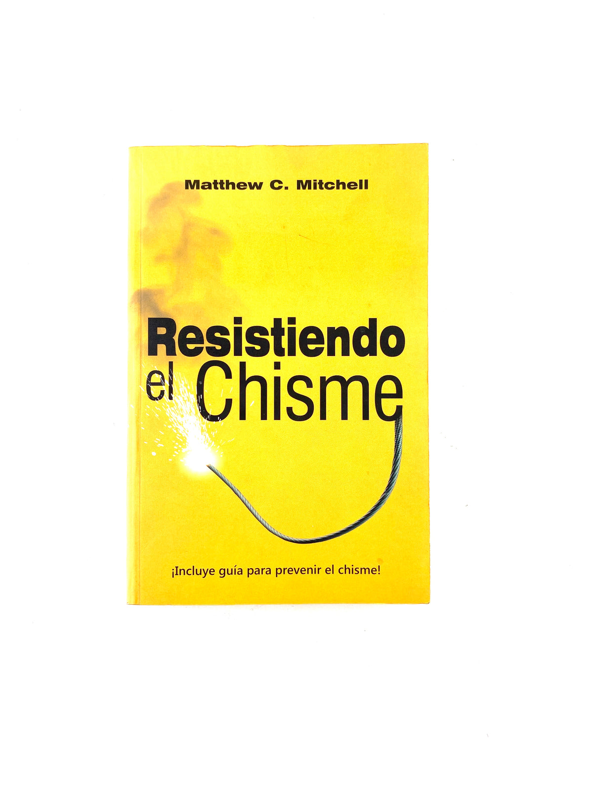 Resistiendo al chisme by Matthew C Mitchell