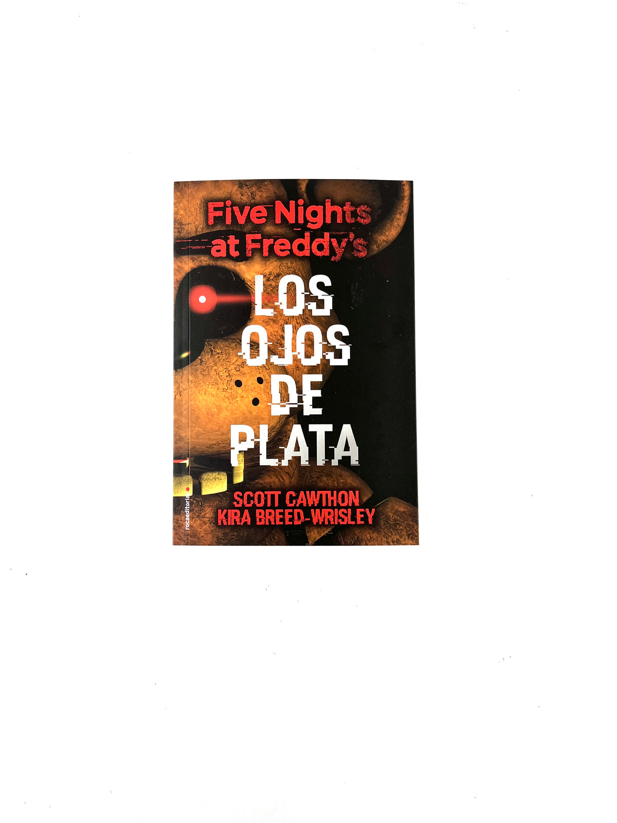 Five nights at Freddy's los ojos de plata by Scott Cawthon, Kira Breed-Wrisley