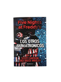 Five nights at Freddy's #2 los otros animatrónicos by Scott Cawthon Elley Cooper