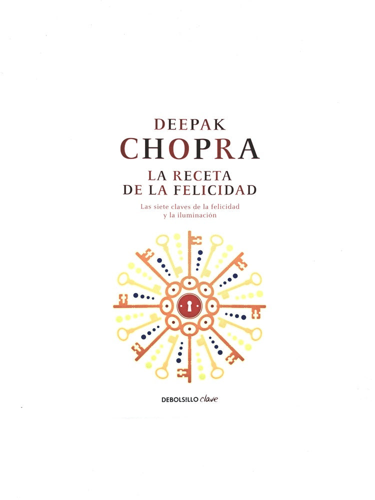 La receta de la felicidad by Deepak Chopra