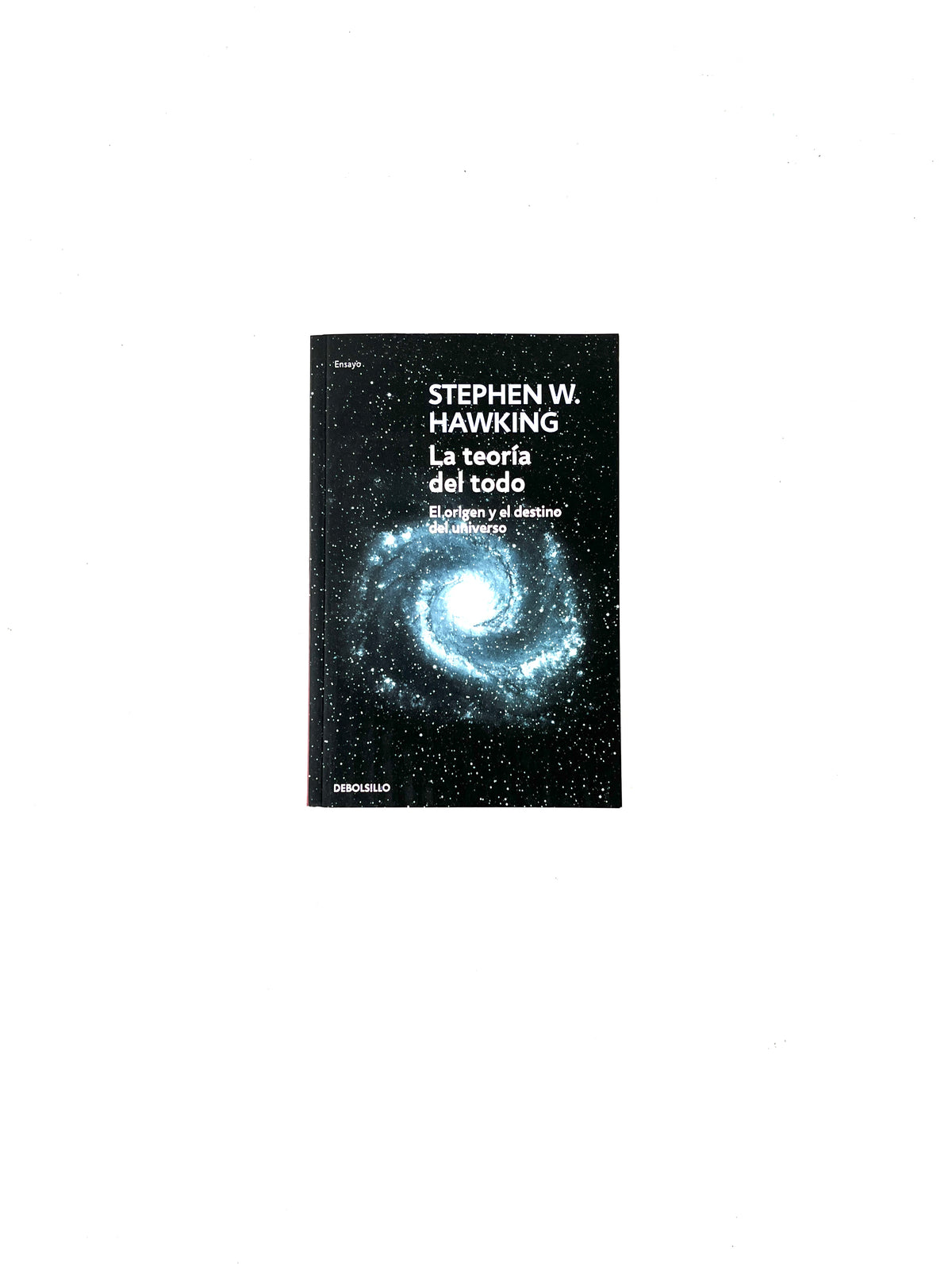 La teoría del todo by Stephen W. Hawking