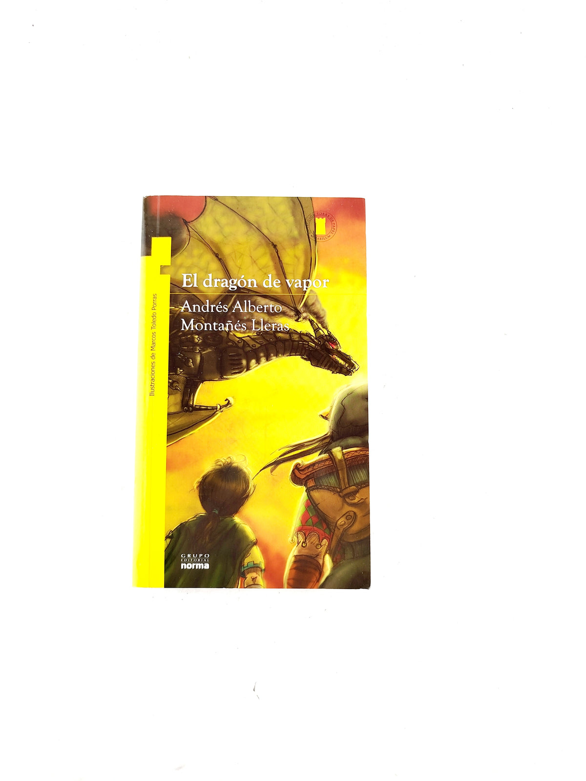 El dragón de vapor libro by Andrés Alberto Montañés Lleras