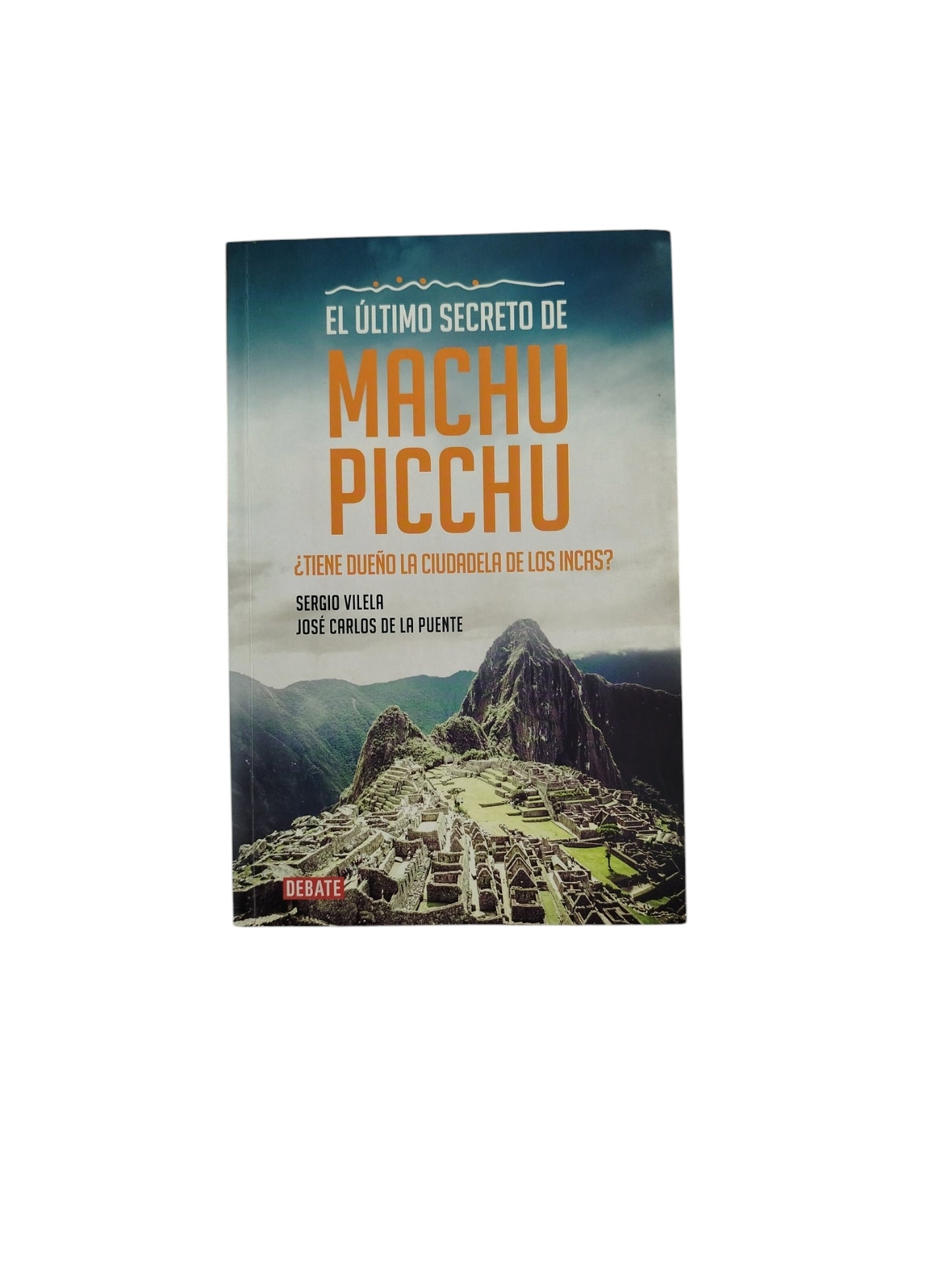 El Último Secreto de Machu Picchu  ¿Tiene Dueño la Ciudadela de los Incas?