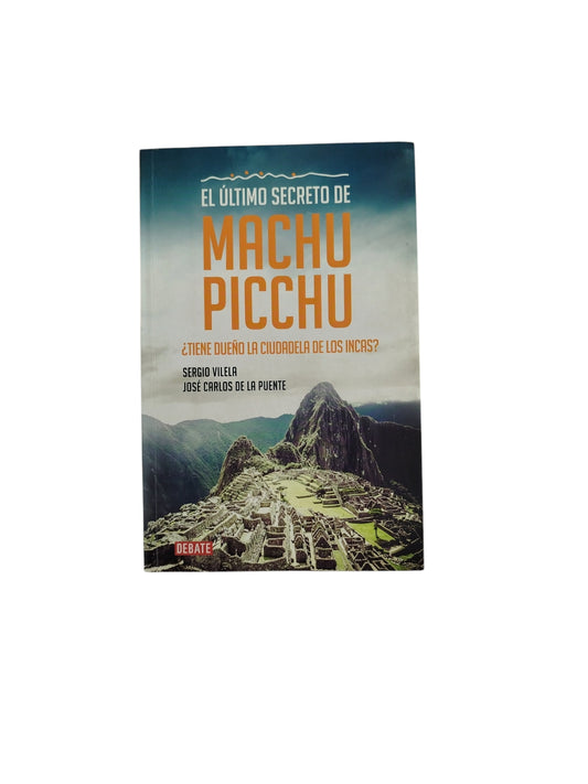 El Último Secreto de Machu Picchu  ¿Tiene Dueño la Ciudadela de los Incas?