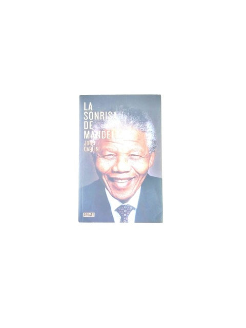 La sonrisa de mandela by John Carlin