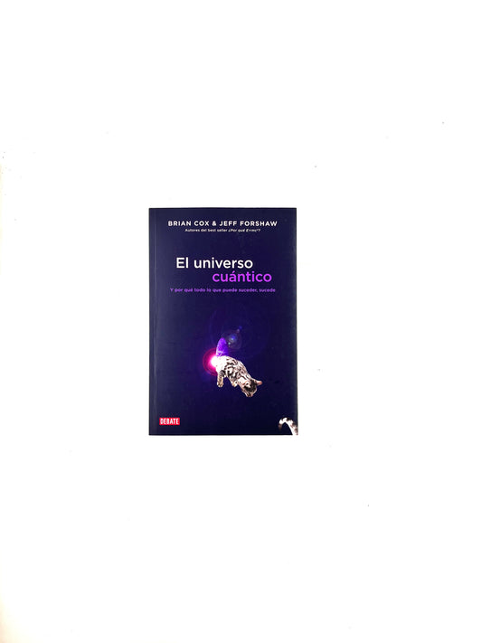 El universo cuántico by Brian Cox & Jeff Forshaw