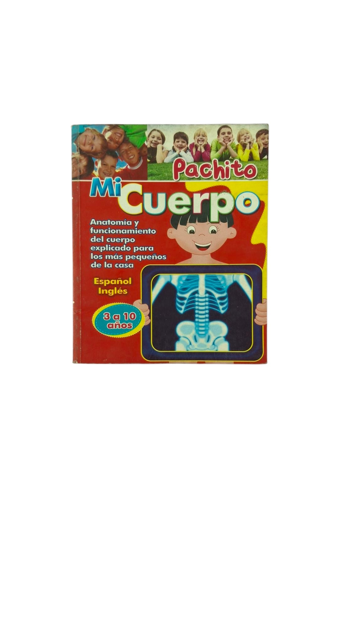 Pachito mi cuerpo. anatomía y funcionamiento del cuerpo explicado para los más pequeños de la casa