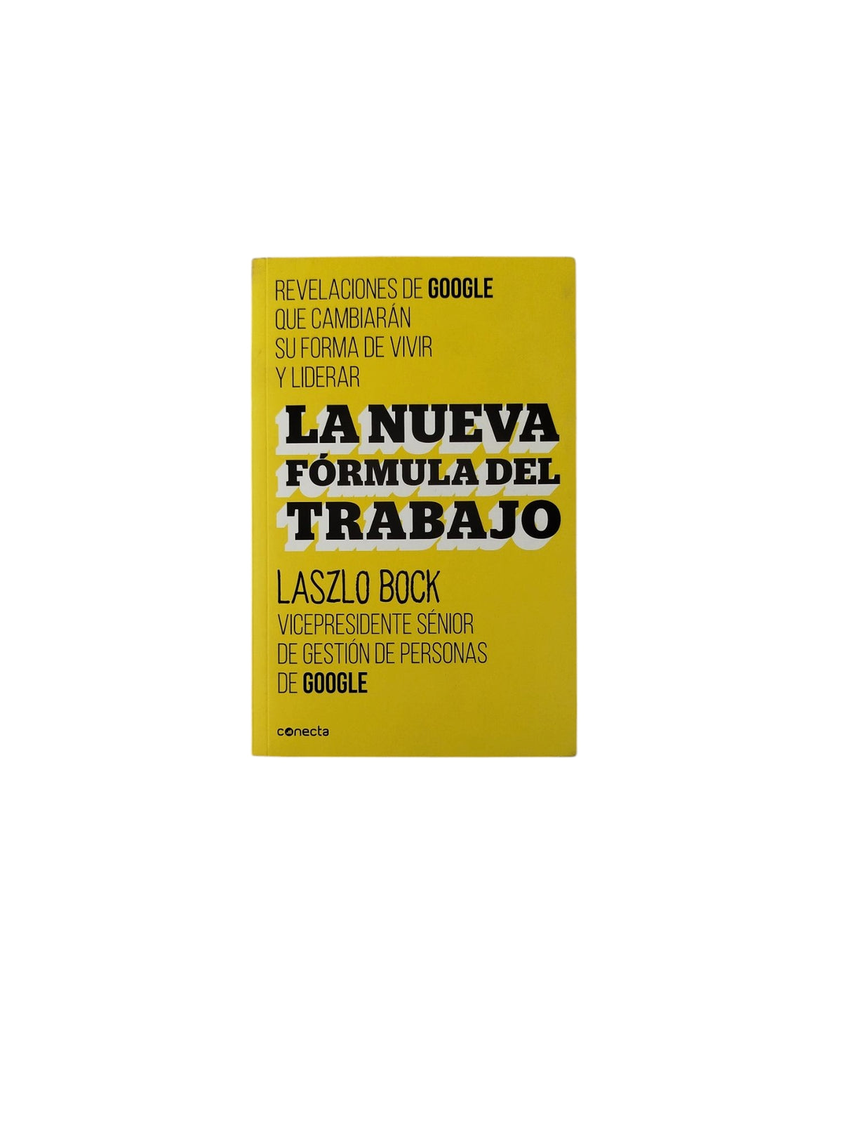 La Nueva Fórmula del Trabajo by Laszlo Bock