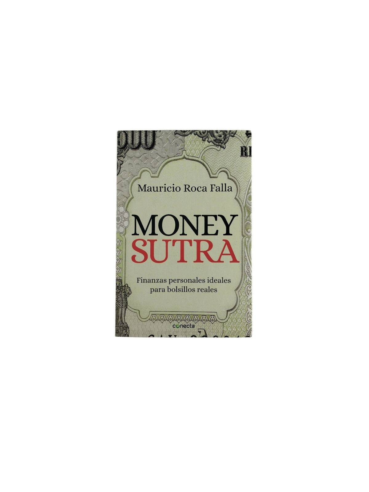 Money Sutra by Mauricio Roca Falla