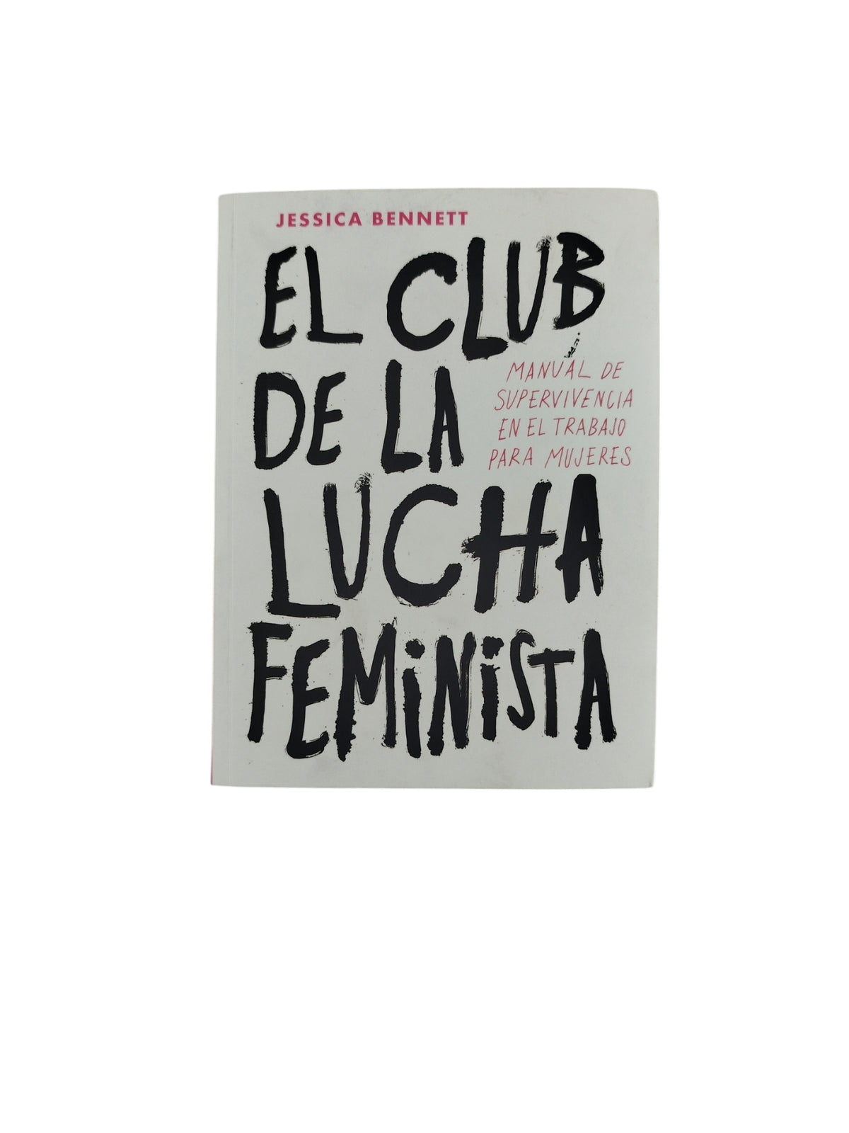 El Club de la Lucha Feminista by Jessica Bennett