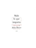 Mide lo que importa by John Doerr