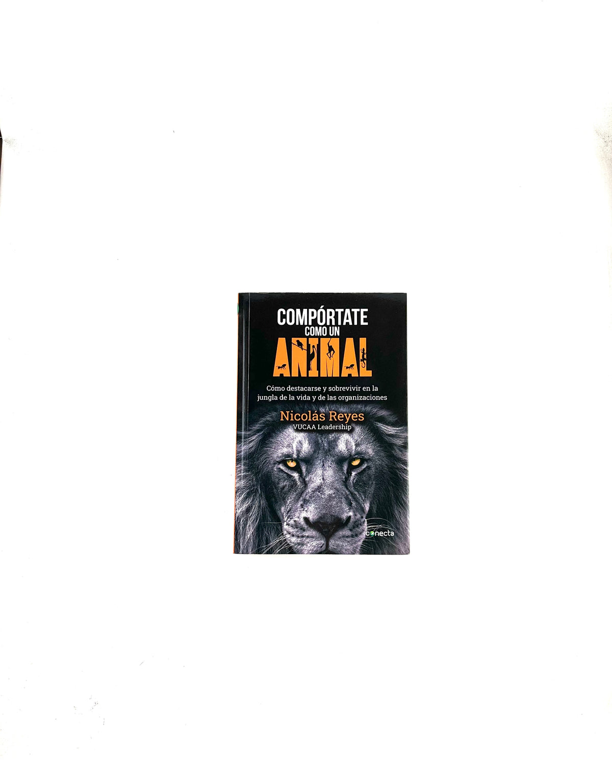 Compórtate como un animal by Nicolás Reyes