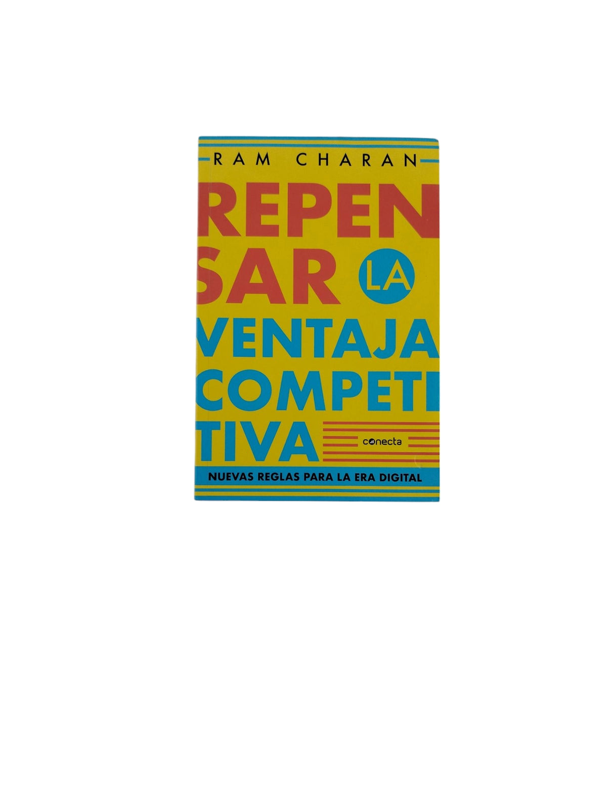 Repensar La ventaja Competitiva by Ram Charan