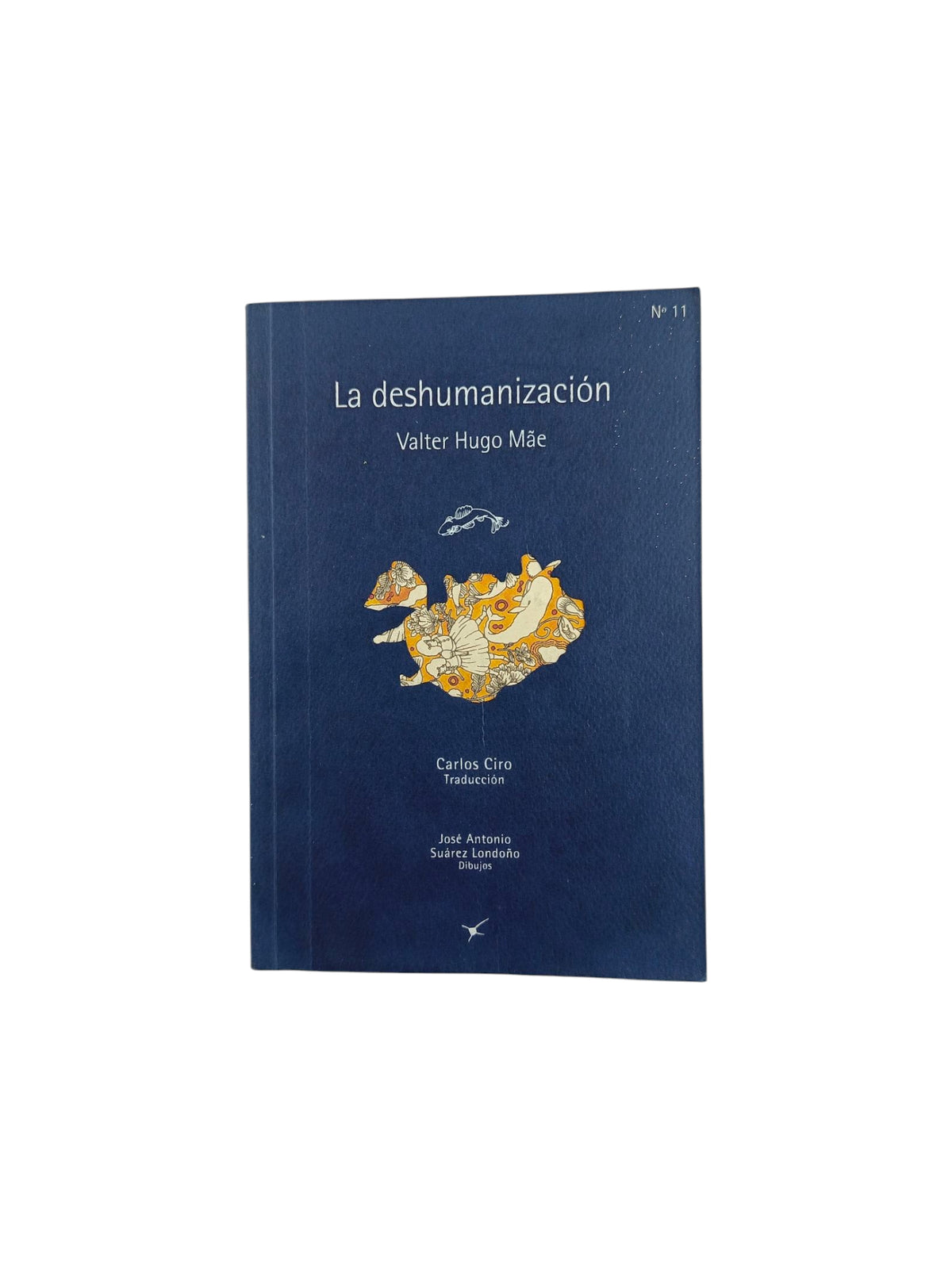 La deshumanización by Valter Hugo Mãe