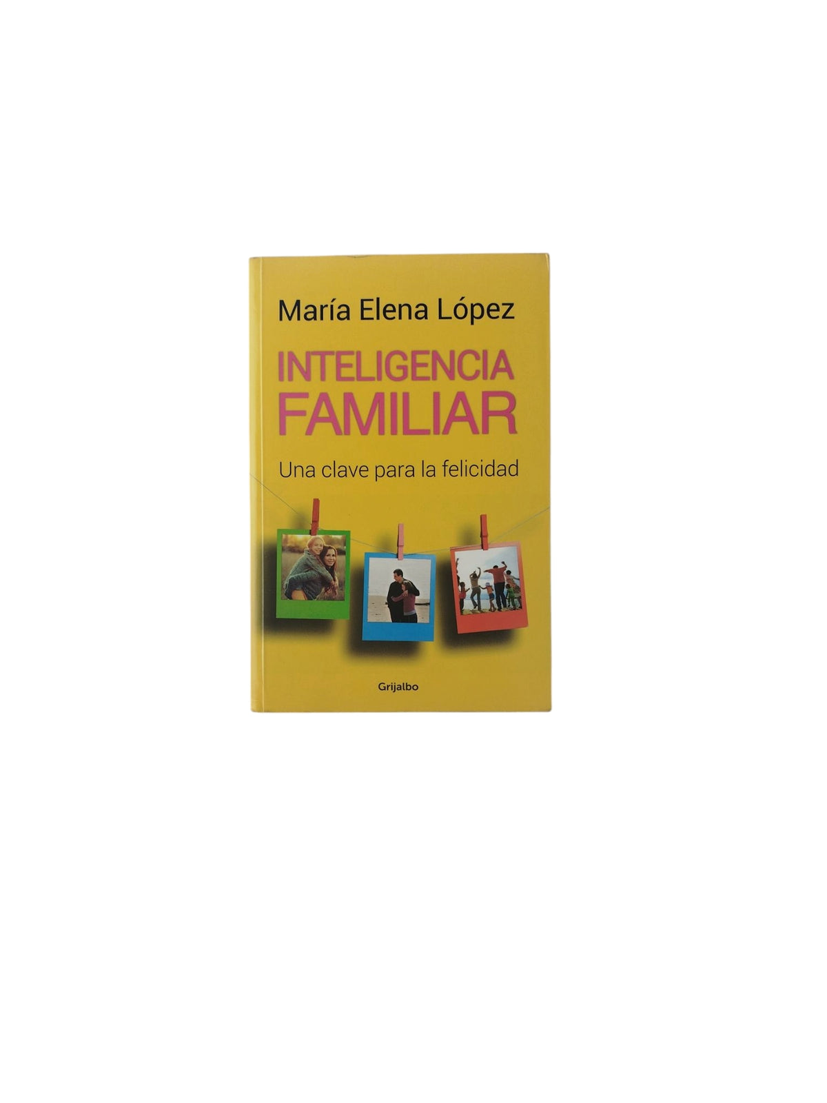 Inteligencia Familiar by María Elena López