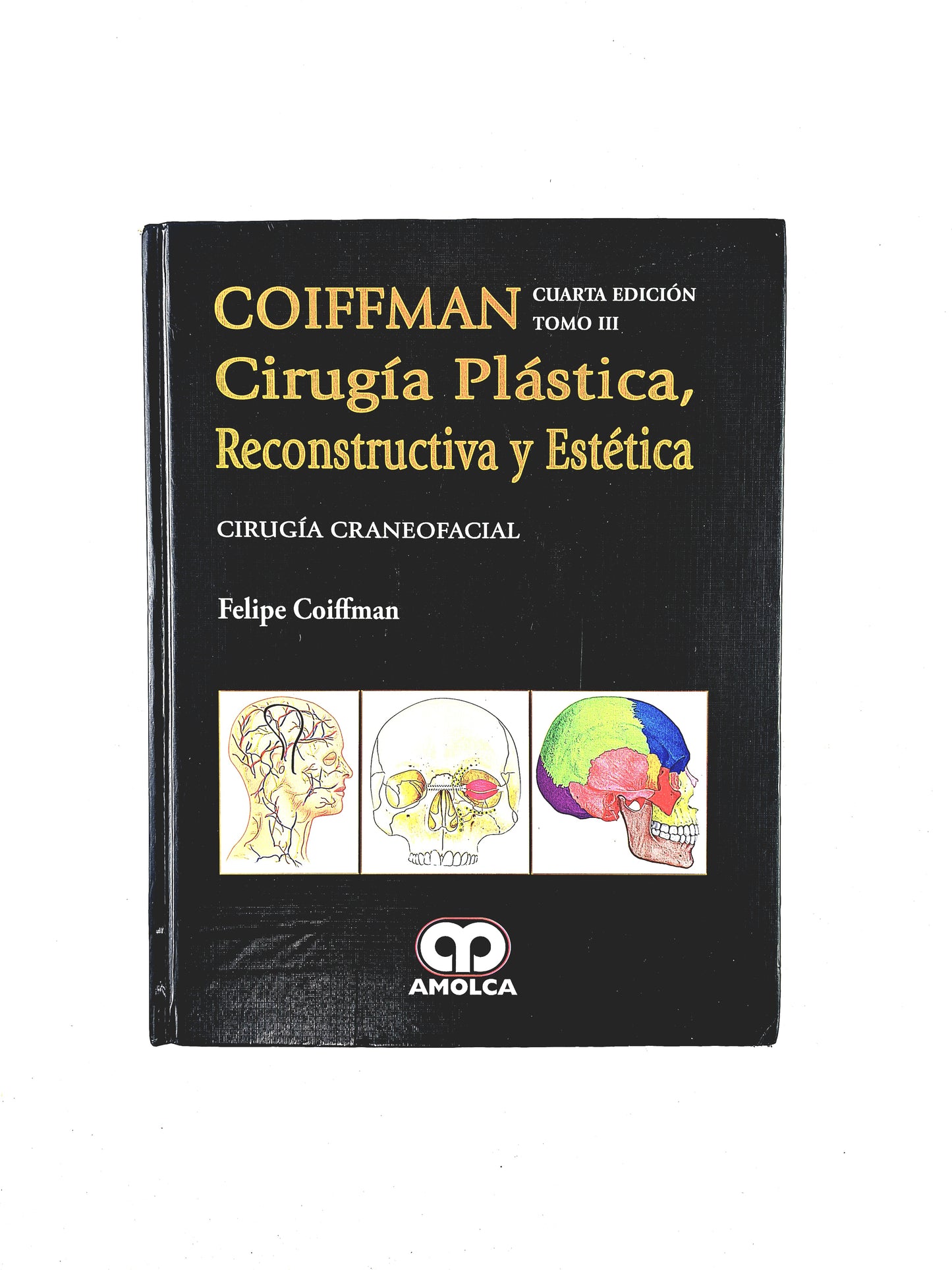 Cirugía plástica, reconstructiva y estética cirugía craneofacial cuarta edición tomo III