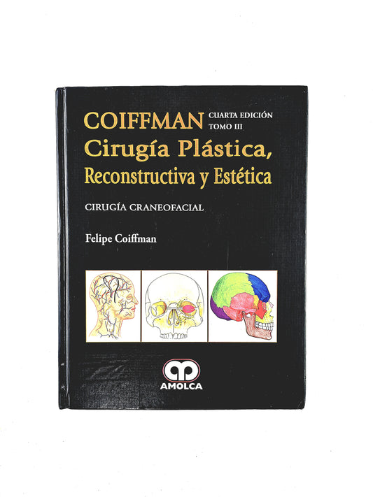 Cirugía plástica, reconstructiva y estética cirugía craneofacial cuarta edición tomo III
