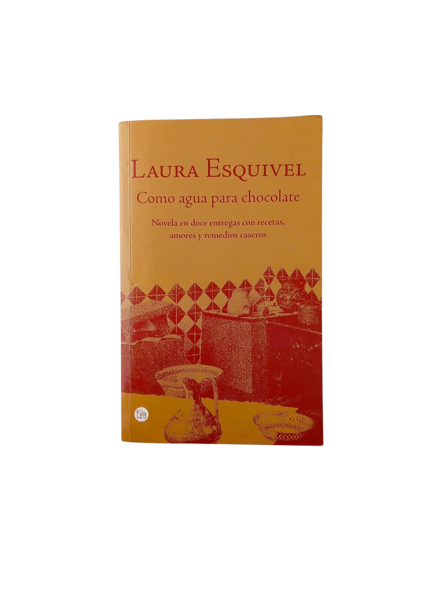 Como Agua para Chocolate by Laura Esquivel Valdés