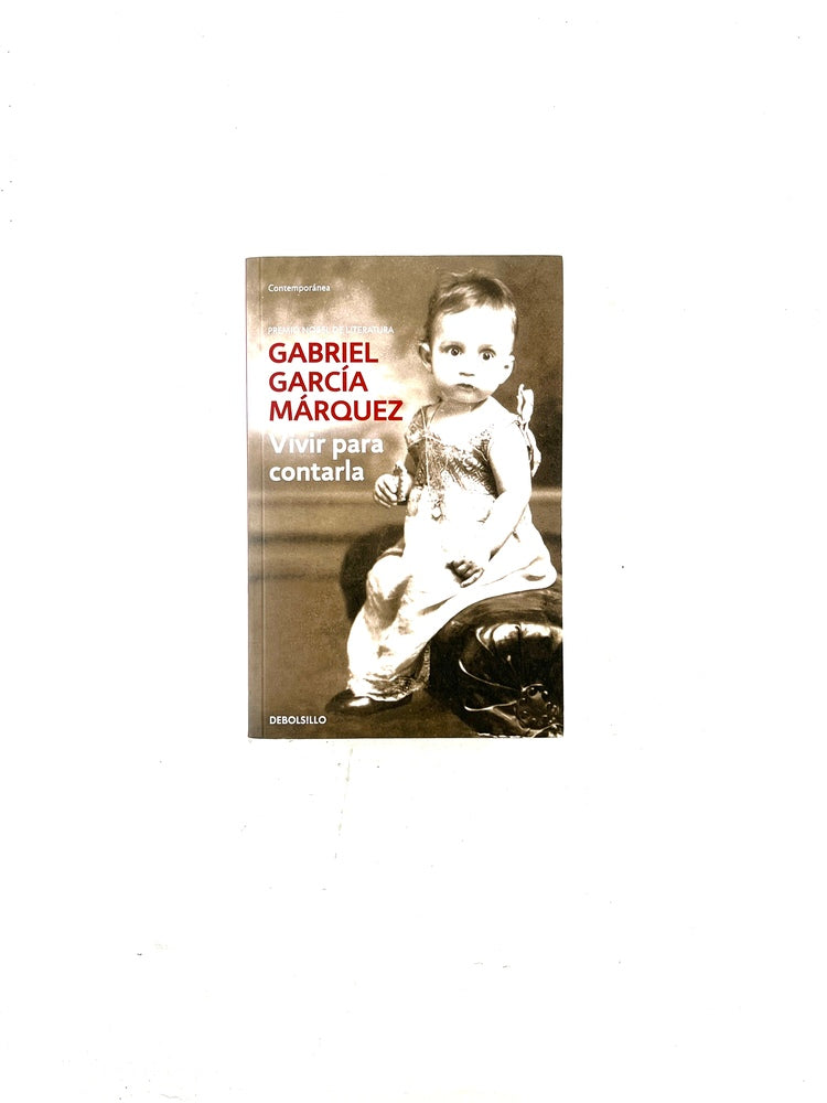 Vivir para contarla by Gabriel García Márquez
