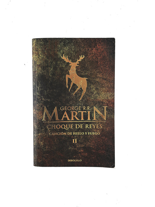 juego de Tronos II Choque de Reyes Canción de Hielo y Fuego by George R R Martin