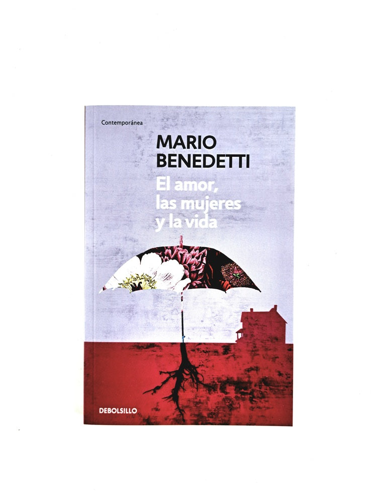 El amor, las mujeres y la vida by Mario Benedetti