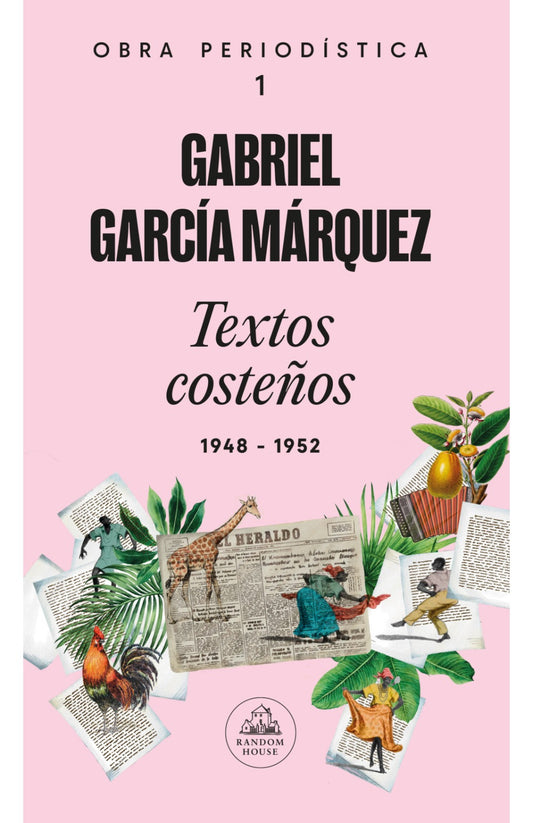 Obra periodística 1 textos costeños 1948 - 1952 by Gabriel García Márquez