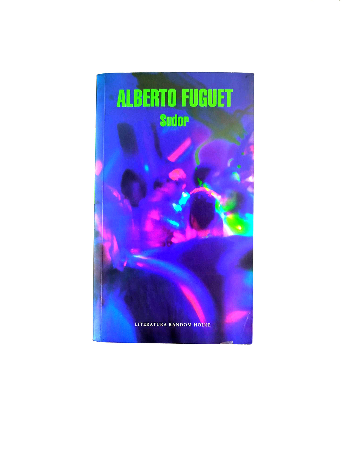 Sudor by Alberto Fuguet