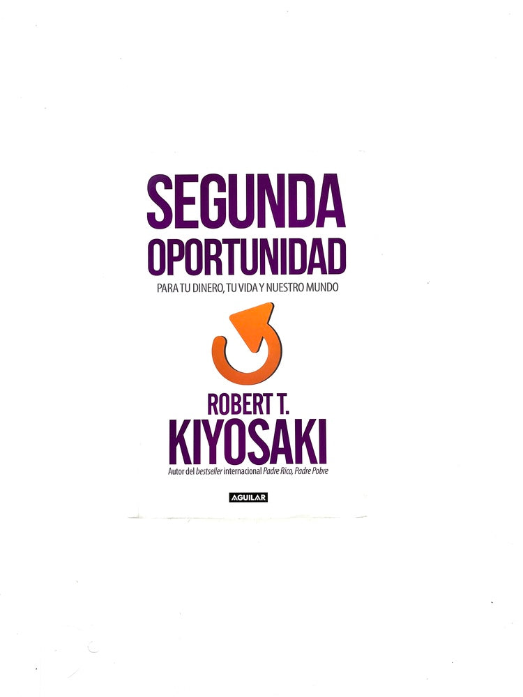 Segunda oportunidad by Robert T. Kiyosaki