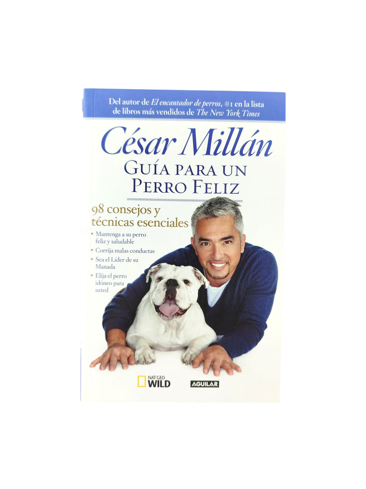 Guía Para un Perro Felíz by César Millán