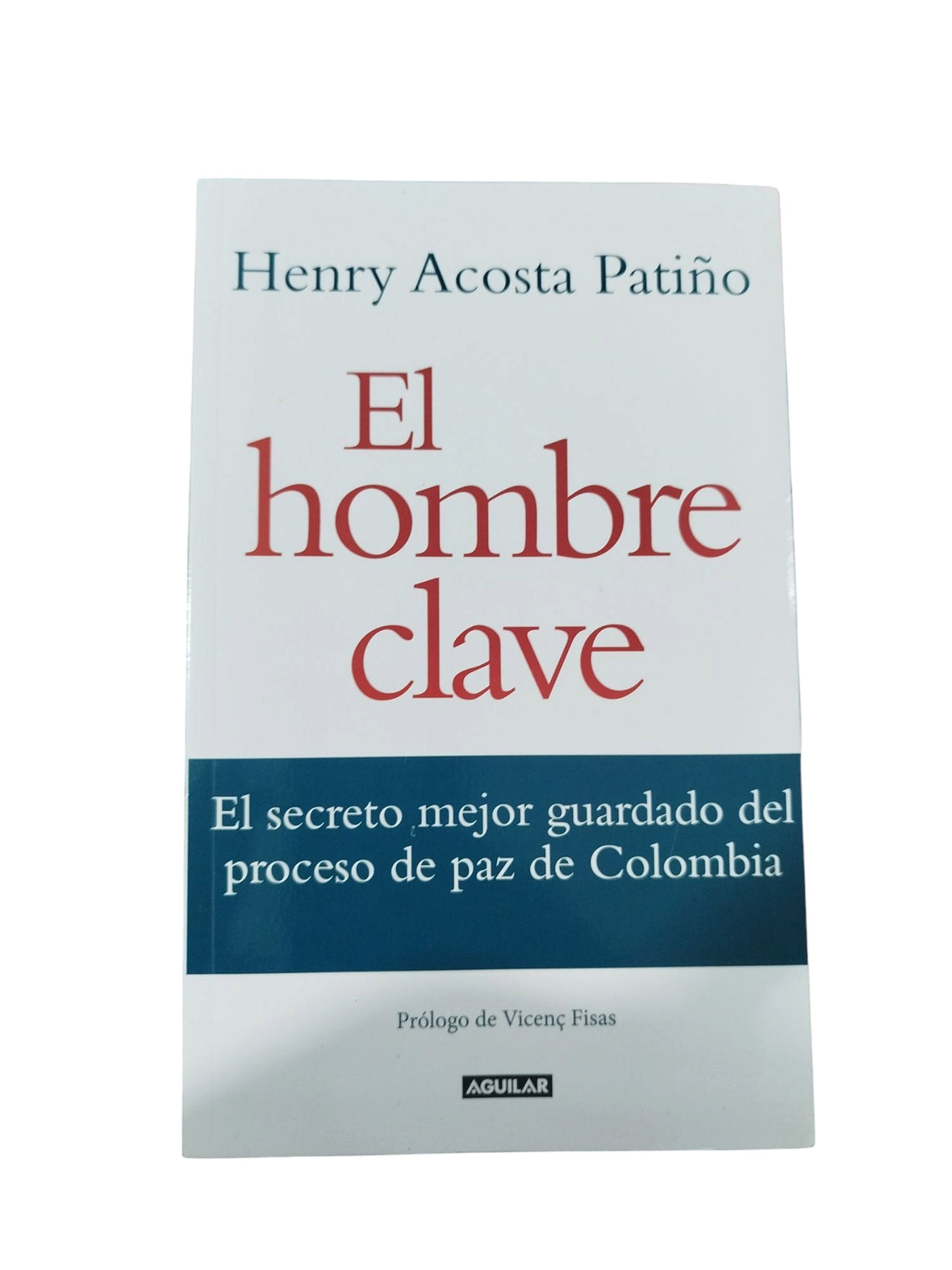 El hombre clave by Henry Acosta Patiño