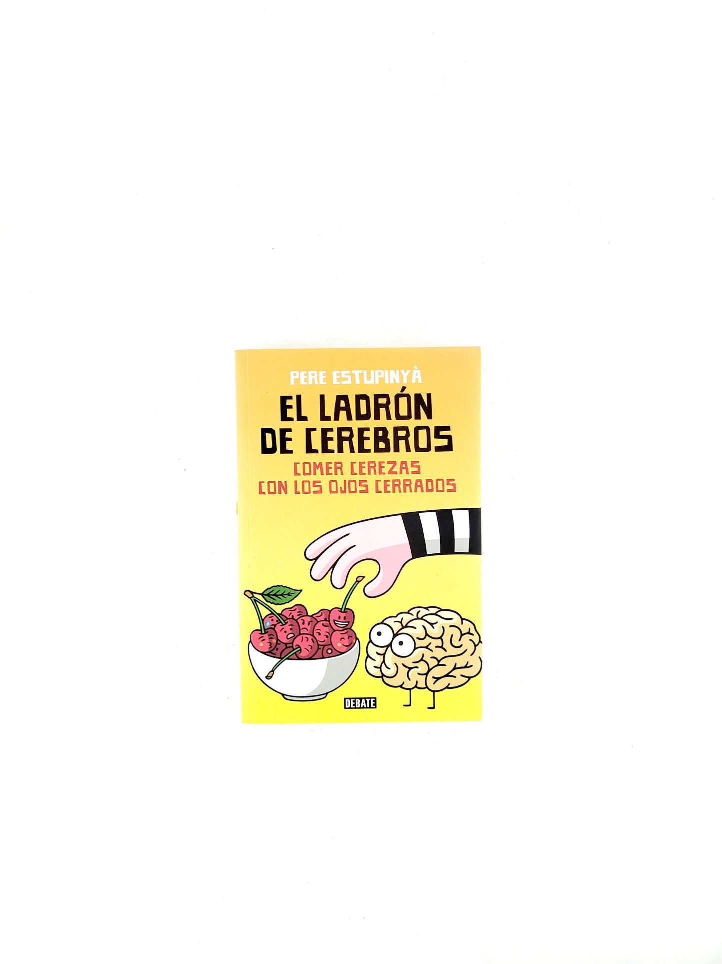 El ladrón de cerebros, comer cerezas con los ojos cerrrados