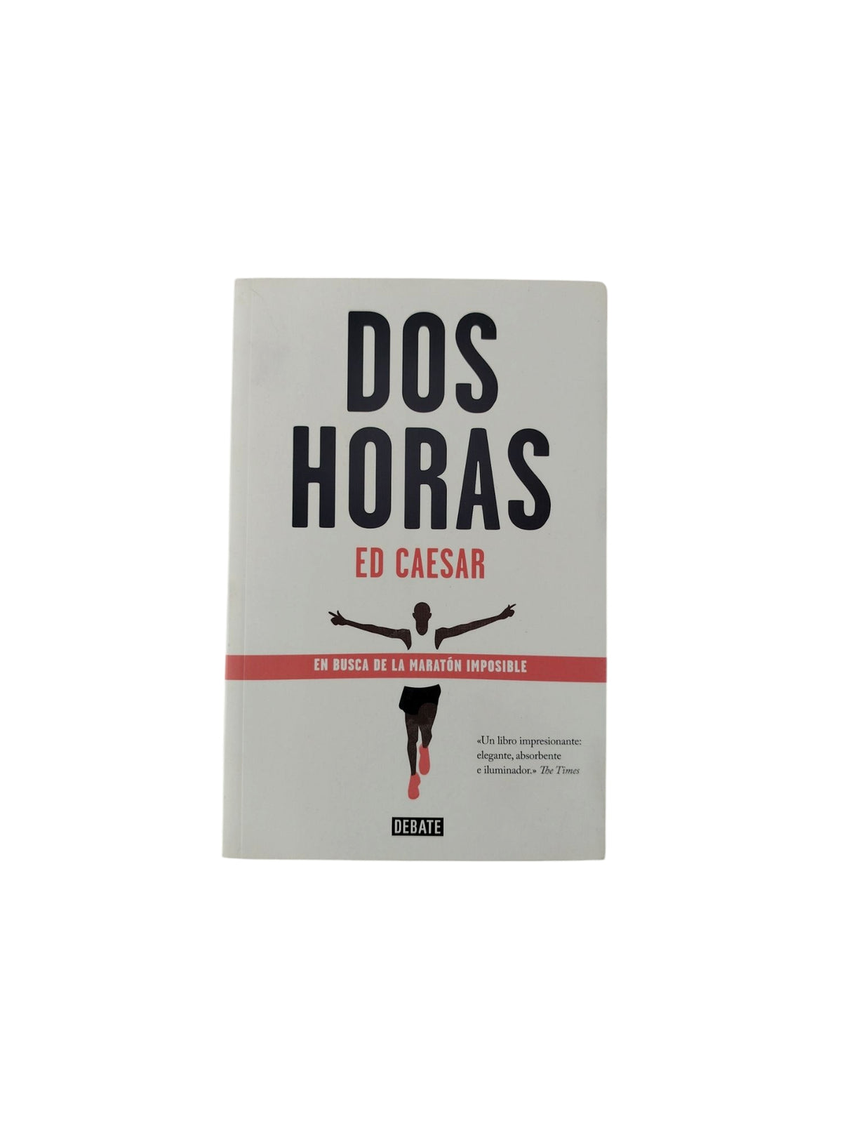 Dos Horas: En Busca de la Maratón Imposible by ED Caesar