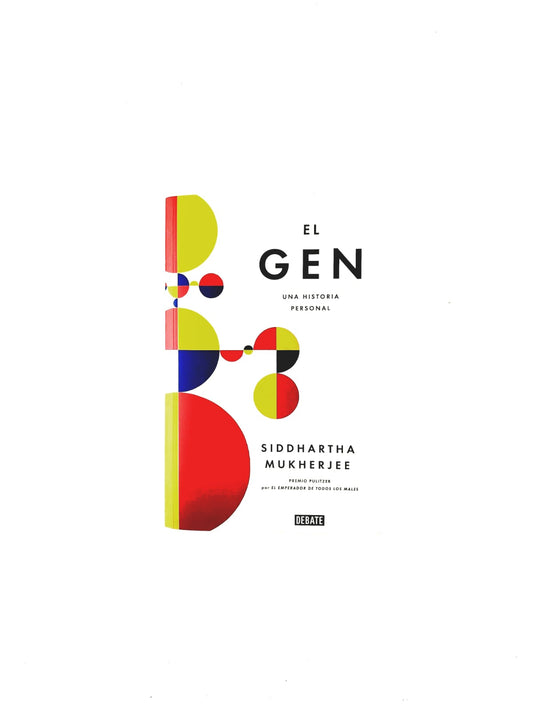 El gen una historia personal by Siddhartha Mukherjee