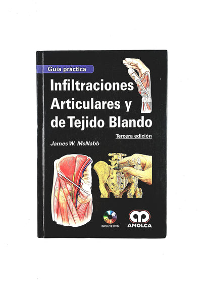 Guía práctica Infiltraciones Articulares y de tejido blando tercera edición