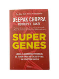 Supergenes: Libera el asombroso potencial de tu ADN para una salud óptima y un bienestar radical by Deepak Chopra