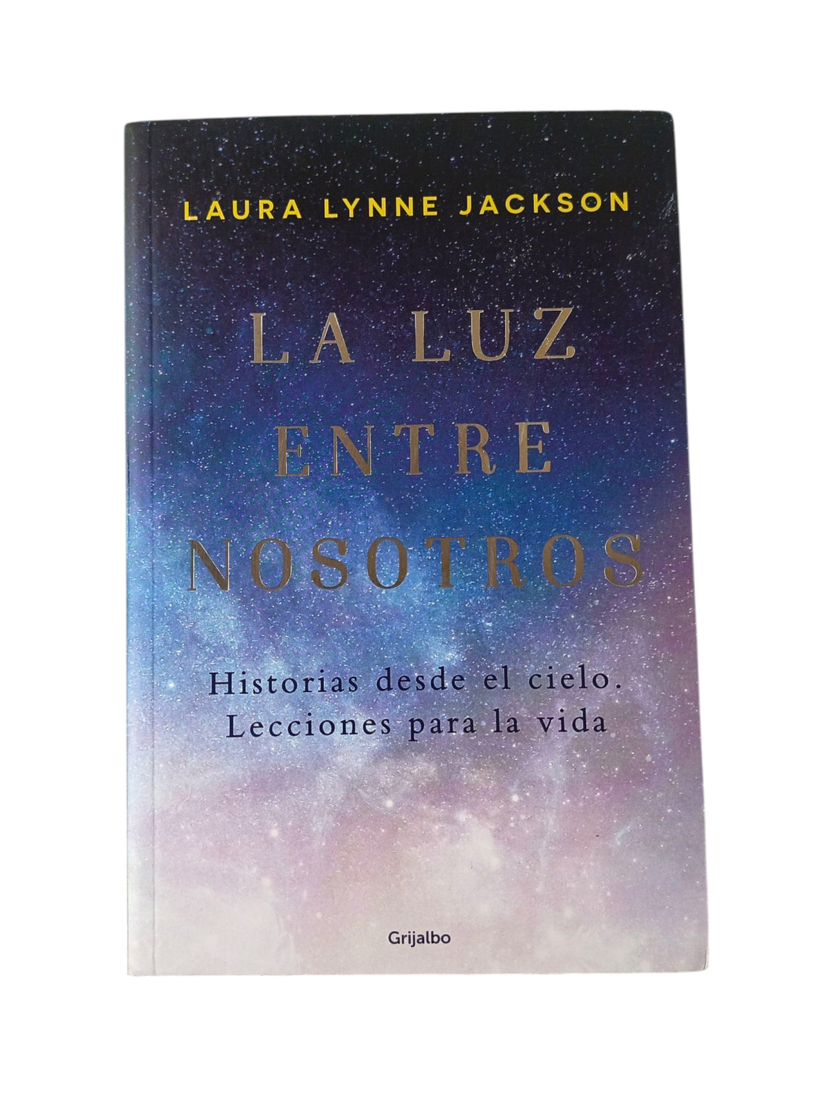 La Luz Entre Nosotros by Laura Lynne Jackson