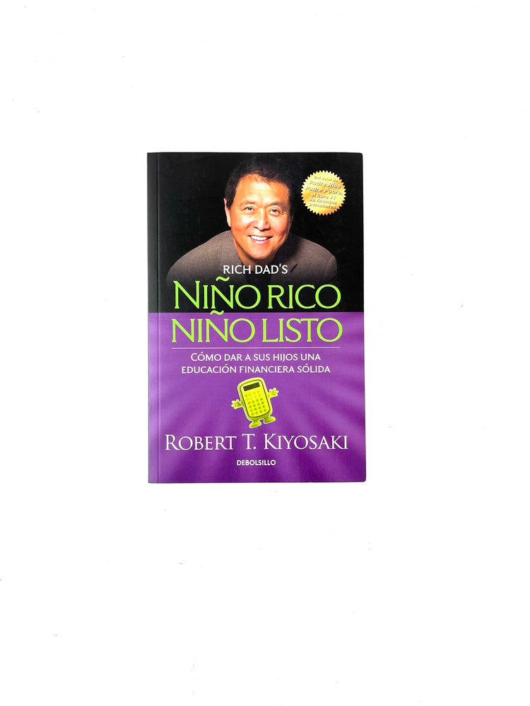 Niño rico niño listo by Robert T. Kiyosaki